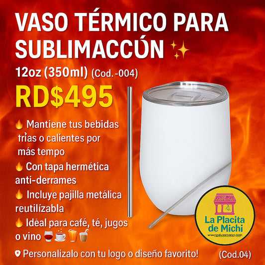 🥤✨ VASO TÉRMICO PARA SUBLIMACIÓN  12oz (350ml) ✨🥤 (Cod.-004)
💰RD$495