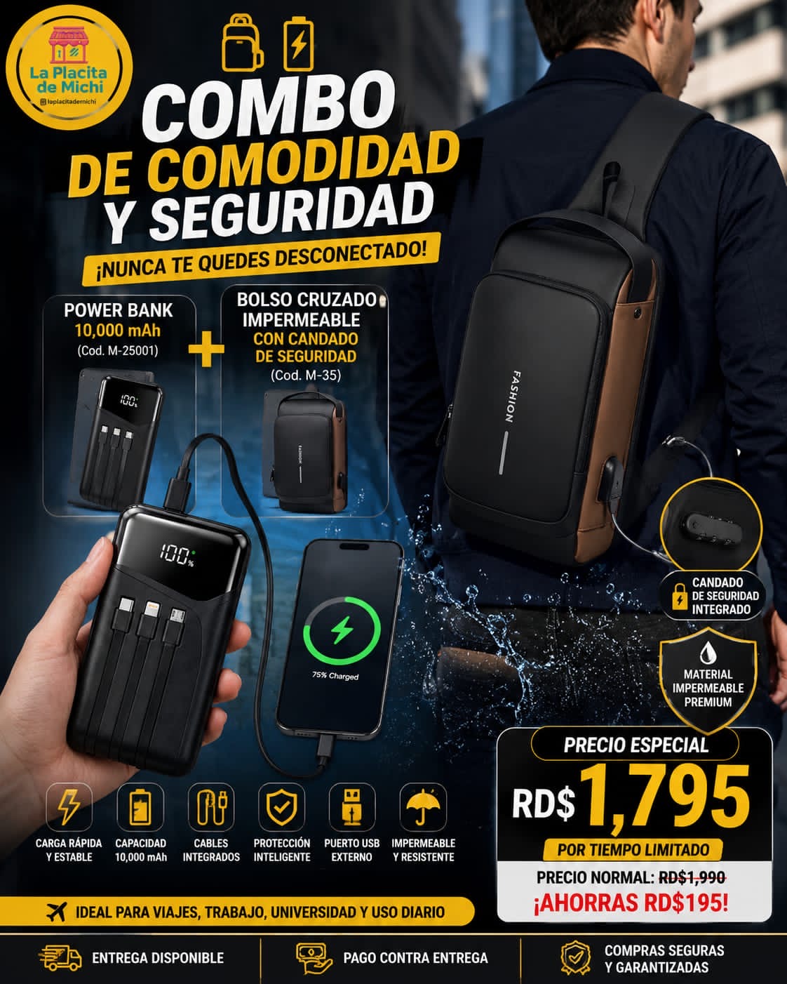 🎒🔋 COMBO DE COMODIDAD Y SEGURIDAD – ¡NUNCA TE QUEDES DESCONECTADO! 🔋🎒
✅ POWER BANK 10,000 mAh (Cod. M-25001)+
✅ BOLSO CRUZADO IMPERMEABLE CON CANDADO DE SEGURIDAD (Cod. M-35)
💰RD$1,795