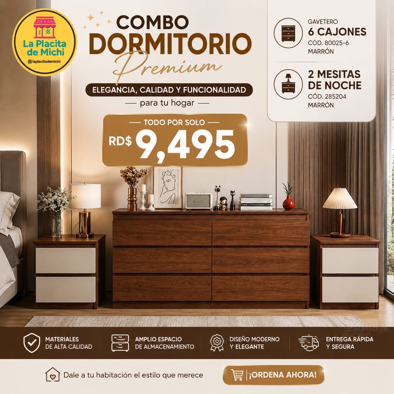 🛏️✨ COMBO DORMITORIO PREMIUM – GAVETERO 6 CAJONES + 2 MESITAS DE NOCHE ✨🛏️
🆔 Cod. 80025-6 MARRÓN +
🆔 Cod. 285204 MARRÓN
💰 RD$9,495