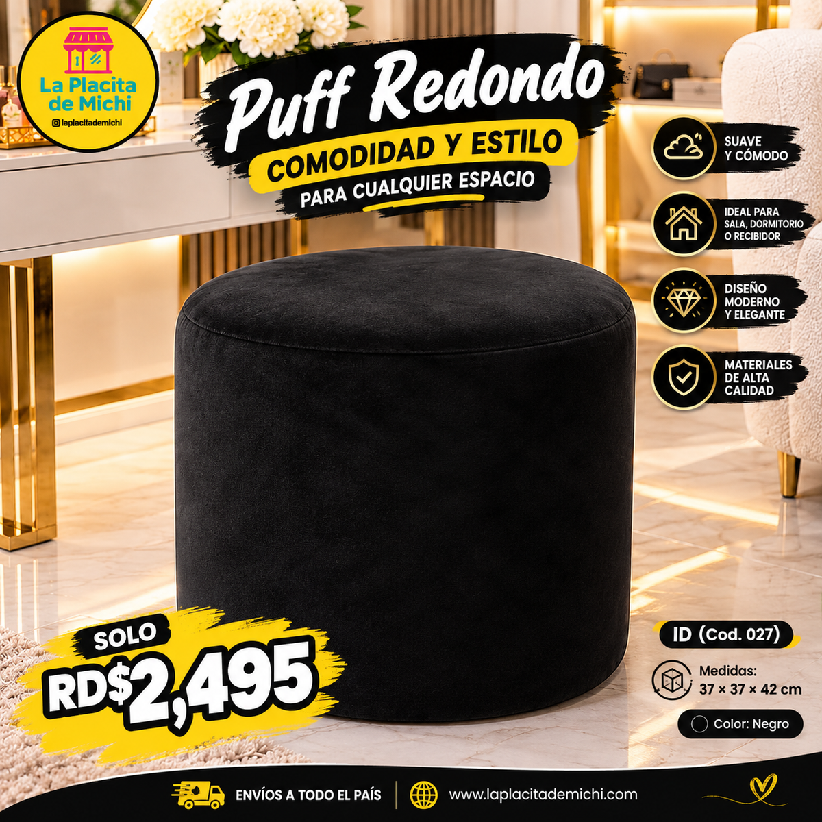 🖤✨ PUFF REDONDO – COMODIDAD Y ESTILO PARA CUALQUIER ESPACIO ✨🖤

🆔(Cod. 027 🖤 Color: Negro

💰RD$2,495

📏 Medidas: 37 × 37 × 42 cm