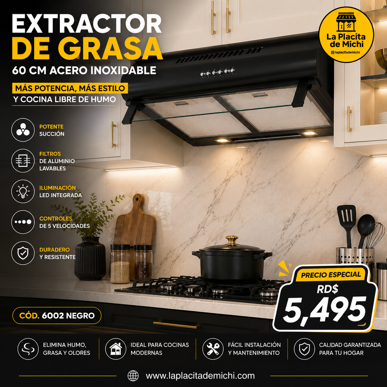 ✨🔥 EXTRACTOR DE GRASA 60 CM ACERO INOXIDABLE NEGRO – MÁS POTENCIA, MÁS ESTILO Y COCINA LIBRE DE HUMO 🔥✨

🆔 Cod. 6002 Negro 

💰RD$5,495
