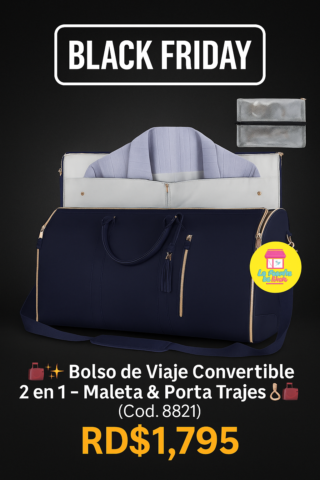 ✨ Bolso de Viaje Convertible 2 en 1 – Maleta & Porta Trajes ✨(🆔 Cod. 8821)

💰RD$1,995 

Elegancia, orden y cero arrugas en cada viaje

Este no es un bolso cualquiera.
Es la solución inteligente para viajar con estilo y llegar impecable, sin ropa arrugad