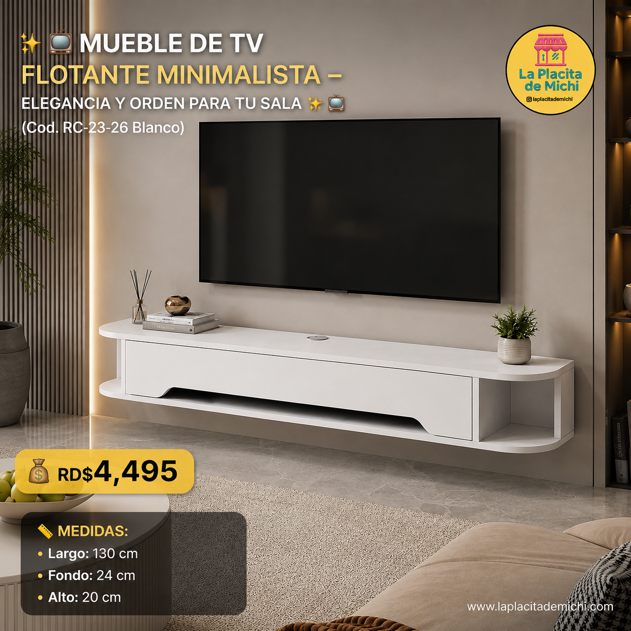 ✨📺 MUEBLE DE TV FLOTANTE MINIMALISTA – ELEGANCIA Y ORDEN PARA TU SALA ✨📺 (Cod. RC-23-26 Blanco)

💰RD$4,495 

📐 Medidas:
• Largo: 130 cm
• Fondo: 24 cm
• Alto: 20 cm