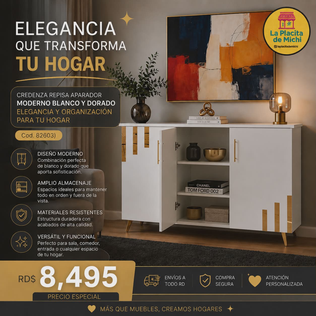 ✨🤍 CREDENZA REPISA APARADOR MODERNO BLANCO Y DORADO – ELEGANCIA Y ORGANIZACIÓN PARA TU HOGAR ✨

📌 Cod. 82603)

💰RD$8,495