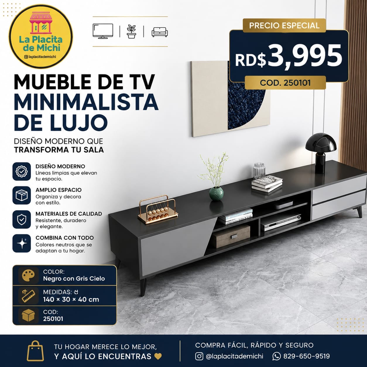 📺✨ MUEBLE DE TV MINIMALISTA DE LUJO – DISEÑO MODERNO QUE TRANSFORMA TU SALA ✨📺
🆔 Cod. 250101 🎨 Color: Negro con Gris Cielo

💰 Precio: RD$3,995

🎨 Color: Negro con Gris Cielo
📏 Medidas: 140 × 30 × 40 cm