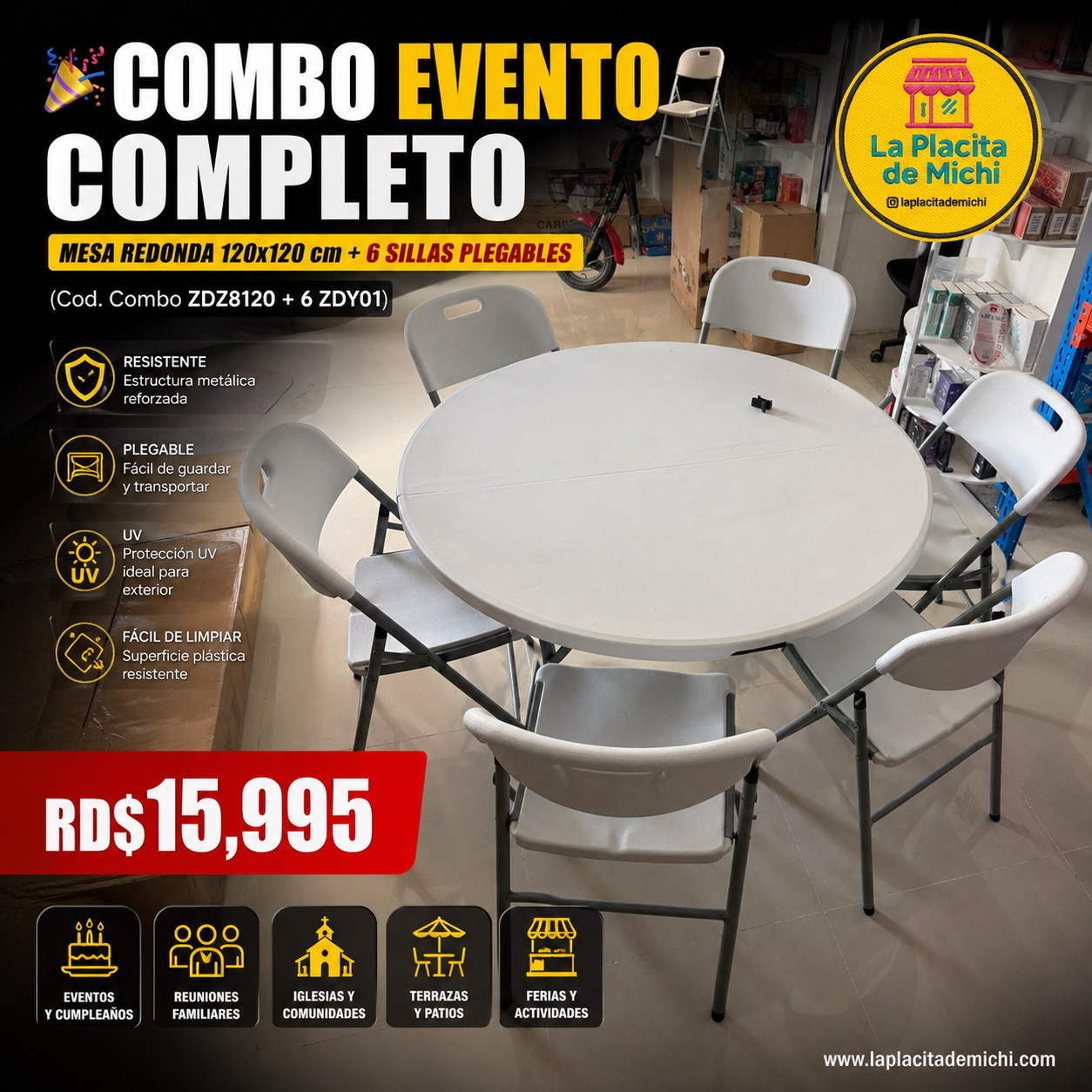 🎉🪑 COMBO EVENTO COMPLETO – MESA REDONDA 120x120 cm + 6 SILLAS PLEGABLES 🪑🎉

(Cod. Combo ZDZ8120 + 6 ZDY01)

💰 RD$15,995