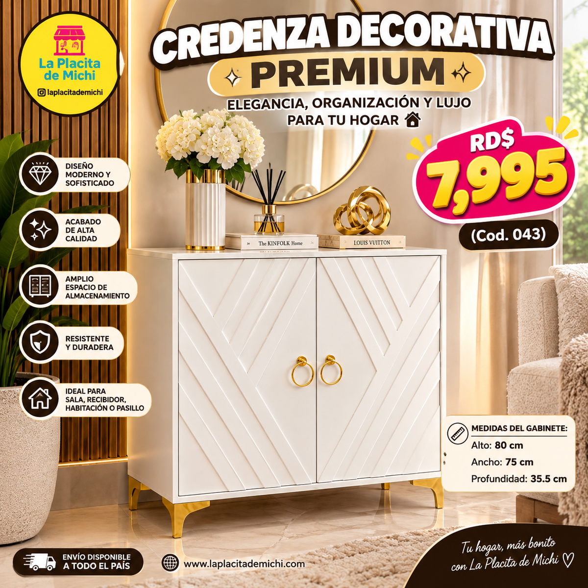 🤍✨ CREDENZA DECORATIVA PREMIUM – ELEGANCIA, ORGANIZACIÓN Y LUJO PARA TU HOGAR ✨🏡 

🆔(Cod. 043)

📏 MEDIDAS DEL GABINETE:
📐 Alto: 80 cm
📐 Ancho: 75 cm
📐 Profundidad: 35.5 cm

💰RD$7,995 

- Material Hidrofugo (ARMADA)