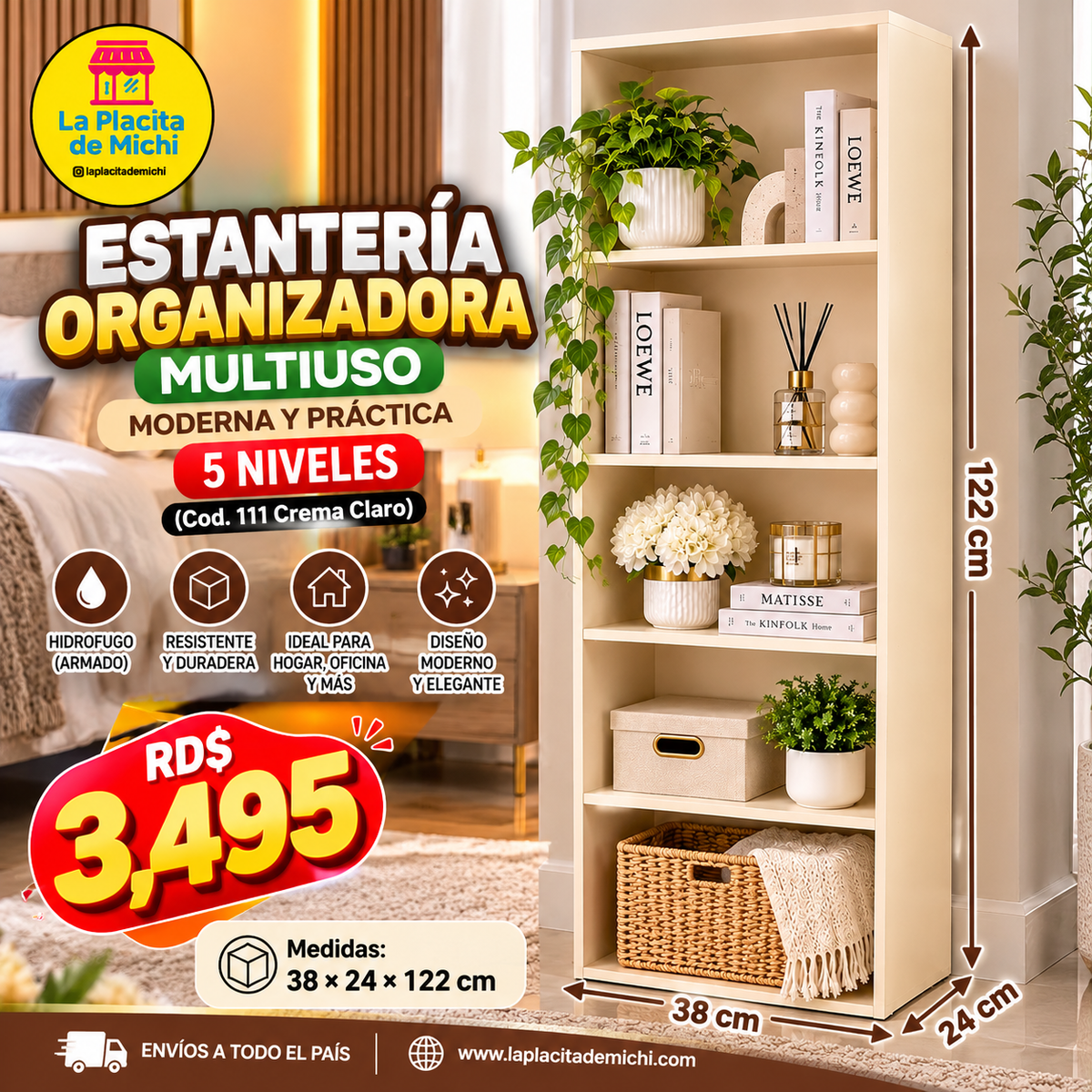 ✨🧴ESTANTERÍA ORGANIZADORA MULTIUSO – MODERNA Y PRÁCTICA 5 NIVELES 🧴✨🆔 (Cod. 111 Crema Claro )

💰RD$3,495

📏 Medidas:
38 × 24 × 122 cm

Material: 
Hidrofugo (Armado)