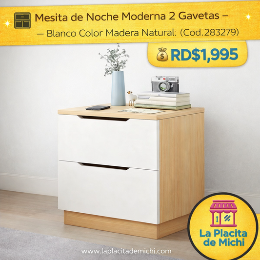 🗄️  Mesita de Noche Moderna 2 Gavetas – Blanco Color Madera Natural  (Cod. 283279)

💰RD$1,995