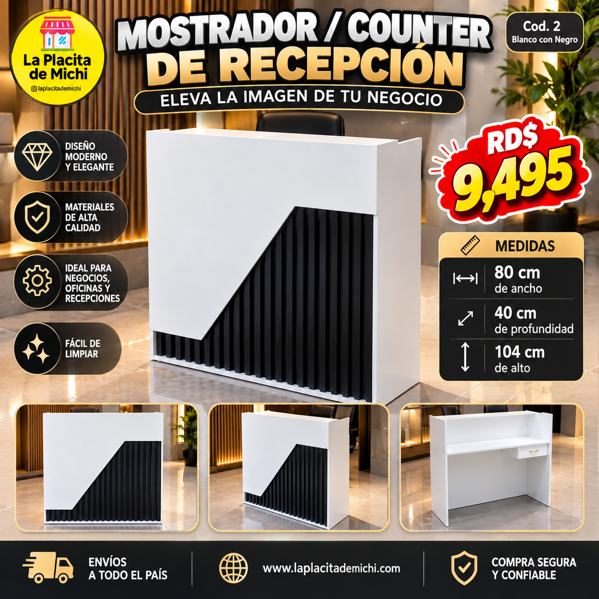 ✨🤍 MOSTRADOR / COUNTER DE RECEPCIÓN – ELEVA LA IMAGEN DE TU NEGOCIO 🤍✨🆔(Cod. 2 Blanco con Negro )

💰RD$9,495

📏 Medidas:
• 80 cm de ancho
• 40 cm de profundidad
• 104 cm de alto 
- Material Hidrofugo